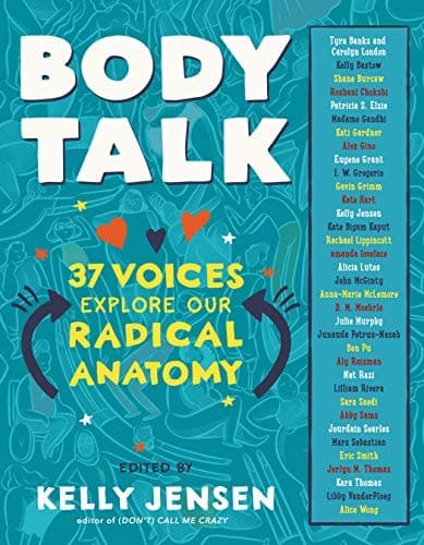 Cover of Body Talk: 37 Voices Explore Our Radical Anatomy