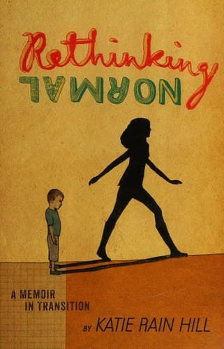 Cover of Rethinking Normal: A Memoir in Transition