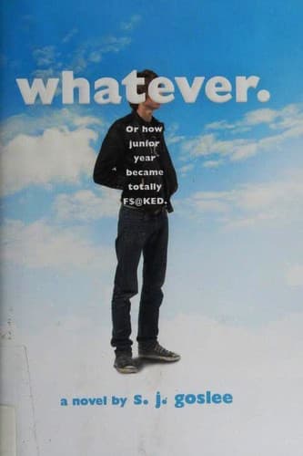 Cover of Whatever.: or how junior year became totally f$@ked