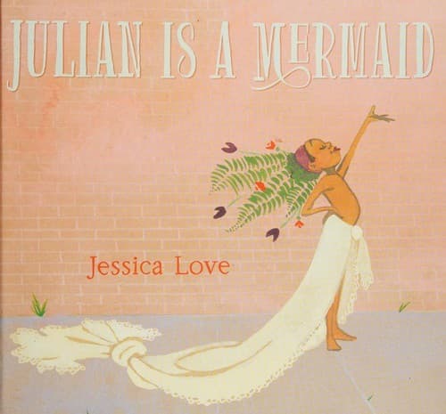 Cover of Julián Is a Mermaid