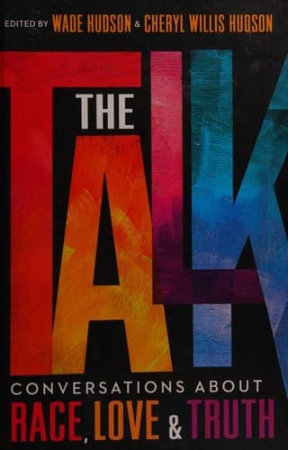 Cover of The Talk: Conversations about Race, Love and Truth