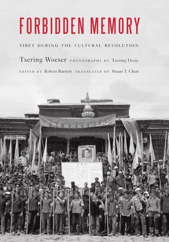Cover of Forbidden Memory: Tibet During the Cultural Revolution