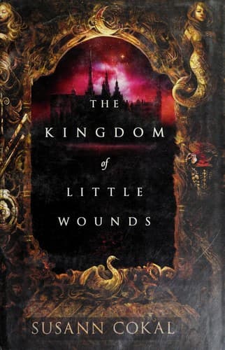 Cover of The Kingdom of Little Wounds